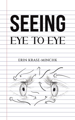 Coperta cărții 'Seeing Eye to Eye - Erin Krase-minchk'