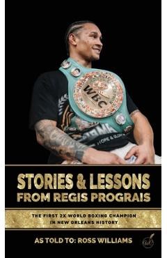 Coperta cărții 'Stories & Lessons From Regis Prograis - Regis Prograis'