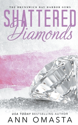 Shattered Diamonds - Ann Omasta