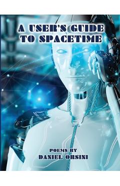 Coperta cărții 'A User's Guide to Spacetime - Daniel Orsini'