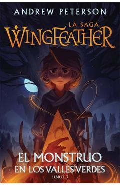 Poza produsului El Monstruo En Los Valles Verdes: Libro 3 - Andrew Peterson