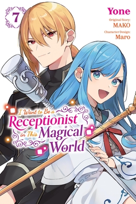 I Want to Be a Receptionist in This Magical World, Vol. 7 (Manga) - 
