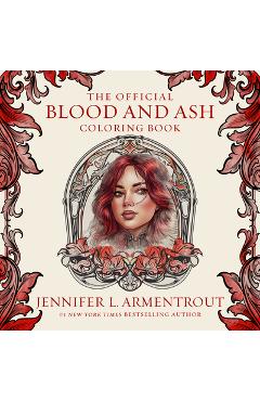 Poza produsului The Official Blood and Ash Coloring Book - Jennifer L. Armentrout