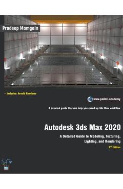 Coperta cărții 'Autodesk 3ds Max 2020: A Detailed Guide to Modeling, Texturing, Lighting, and Rendering - Pradeep Mamgain'
