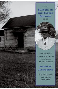 Coperta cărții 'Slavery in the Clover Bottoms: John McCline's Narrative of His Life During Slavery and the Civil War - Jan Furman'