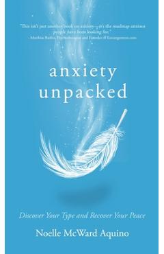 Anxiety Unpacked - Noelle Mcward Aquino