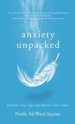 Coperta cărții 'Anxiety Unpacked - Noelle Mcward Aquino'
