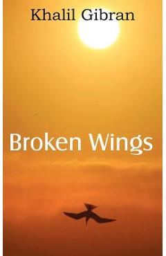 Broken Wings - Kahlil Gibran