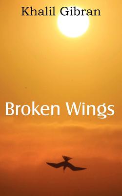 Coperta cărții 'Broken Wings - Kahlil Gibran'