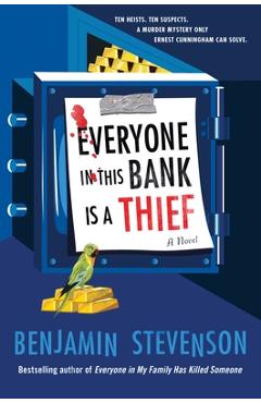 Coperta cărții 'Everyone in This Bank Is a Thief - Benjamin Stevenson'