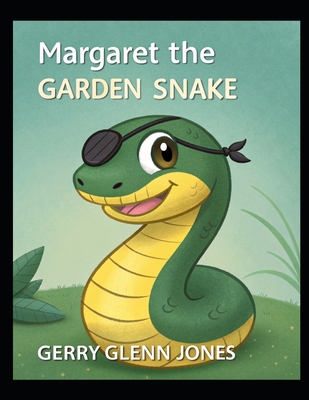 Margaret the Garden Snake - Gerry Glenn Jones