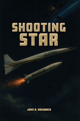 Shooting Star - John R. Rossbach