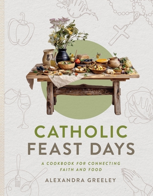 Catholic Feast Days - Alexandra Greeley