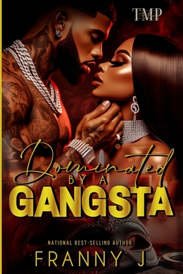 Dominated by a Gangsta - Franny J