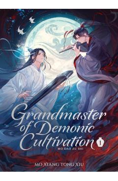 Coperta cărții 'Grandmaster of Demonic Cultivation: Mo DAO Zu Shi (Deluxe Hardcover Novel) Vol. 1 -'