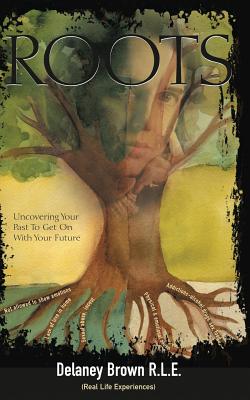 Roots - Delaney A. Brown