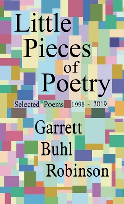 Coperta cărții 'Little Pieces of Poetry - Garrett Buhl Robinson'