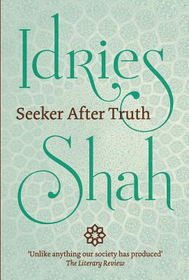 Seeker After Truth - Idries Shah