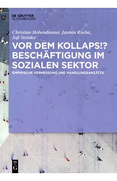 Coperta cărții 'VOR Dem Kollaps!? Beschäftigung Im Sozialen Sektor: Empirische Vermessung Und Handlungsansätze - Christian Hohendanner'