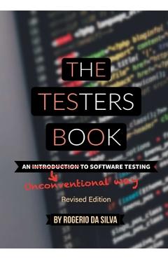 Poza produsului The Testers Book (Revised Edition) - Rogerio Da Silva