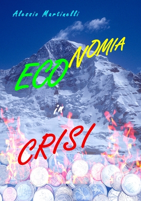 Economia in crisi - Alessio Martinelli