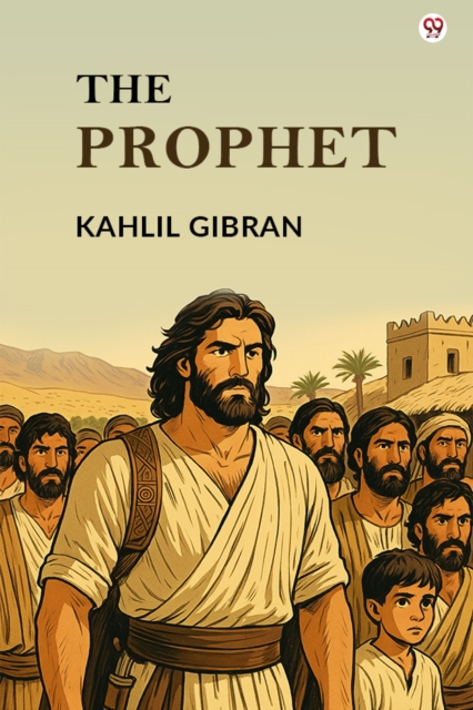 The Prophet - Kahlil Gibran