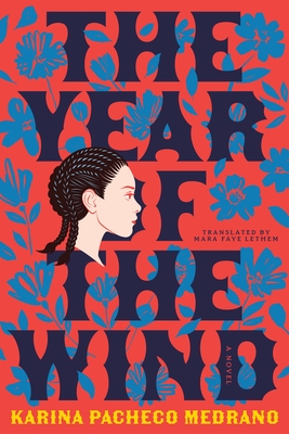 The Year of the Wind - Karina Pacheco Medrano