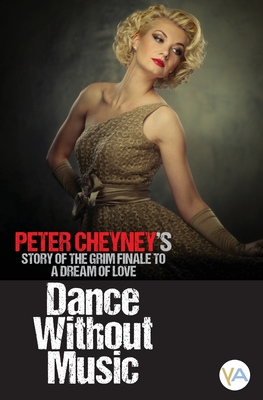 Dance Without Music - Peter Cheyney