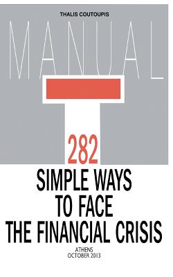 282 Simple Ways to Face the Financial Crisis - Thalis Coutoupis