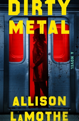 Dirty Metal - Allison Lamothe