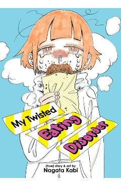 Coperta cărții 'My Twisted Eating Disorder - Nagata Kabi'