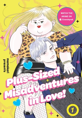 Plus-Sized Misadventures in Love!, Volume 1 - 