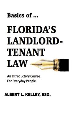 Coperta cărții 'Basics of ...Florida's Landlord-Tenant Law - Albert L. Kelley'