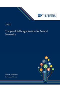 Coperta cărții 'Temporal Self-organization for Neural Networks - Neil Euliano'