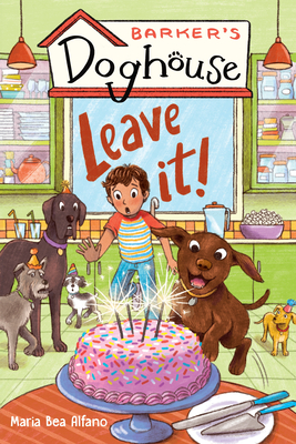 Barker's Doghouse 2: Leave It! - Maria Bea Alfano