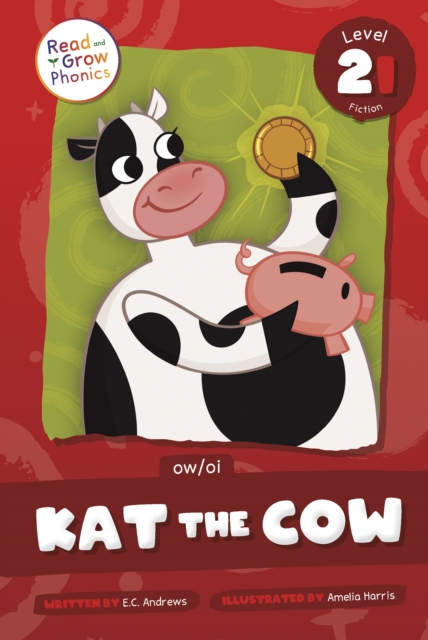 Kat the Cow: Level 2i (Ow/Oi) - E. C. Andrews
