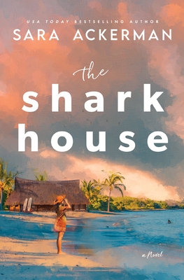 The Shark House - Sara Ackerman