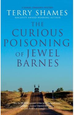Poza produsului The Curious Poisoning of Jewel Barnes - Terry Shames