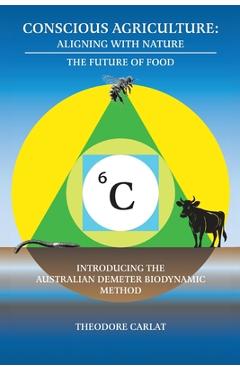Coperta cărții 'Conscious Agriculture: Aligning With Nature, The Future of Food, An Introduction to the Australian Demeter Biodynamic'