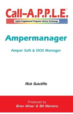 Coperta cărții 'Ampermanager: Amper Soft & DOS Manager - Rick Sutcliffe'