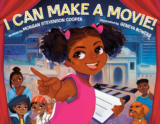 I Can Make a Movie! - Morgan Stevenson Cooper