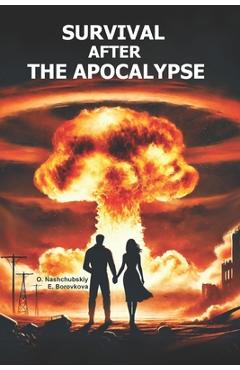 Coperta cărții 'Survival after the apocalypse. - Oleg Nashchubskiy'
