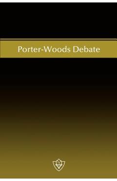 Coperta cărții 'Porter-Woods Debate - W. Curtis Porter'