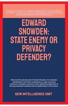 Coperta cărții 'Edward Snowden: State Enemy Or Privacy Defender? -'