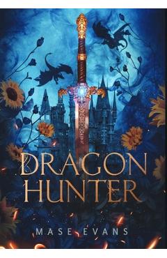 Coperta cărții 'Dragon Hunter - Mase Evans'