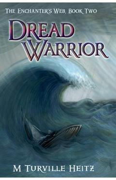 Coperta cărții 'Dread Warrior - M. Turville Heitz'