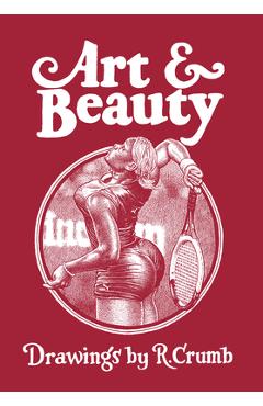 Coperta cărții 'Art & Beauty: Drawings by R. Crumb - R. Crumb'