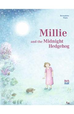 Millie and the Midnight Hedgehog - Bernadette Watts