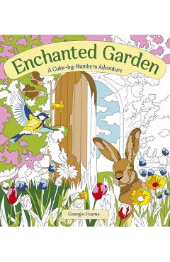 Poza produsului Enchanted Garden: A Color-By-Numbers Adventure - Georgie Fearns