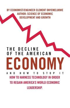 Poza produsului The Decline of the American Economy - Clement Onyemelukwe